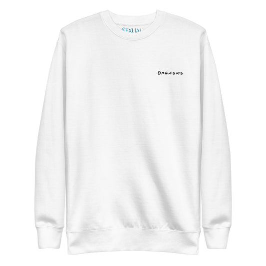 ORGASMS Unisex Premium Sweatshirt