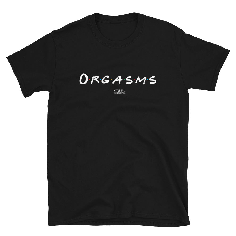 Orgasms Unisex T-Shirt