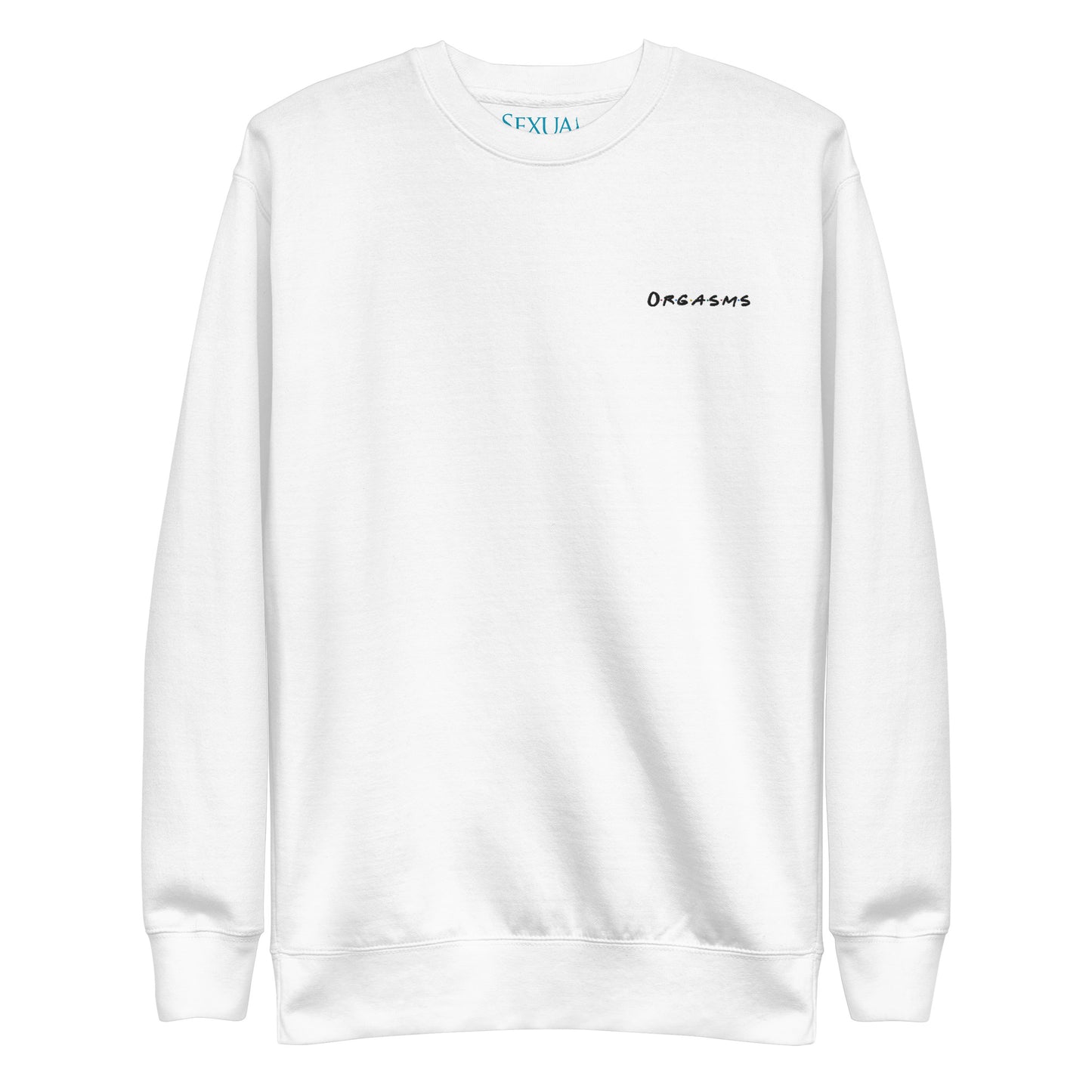 ORGASMS Unisex Premium Sweatshirt